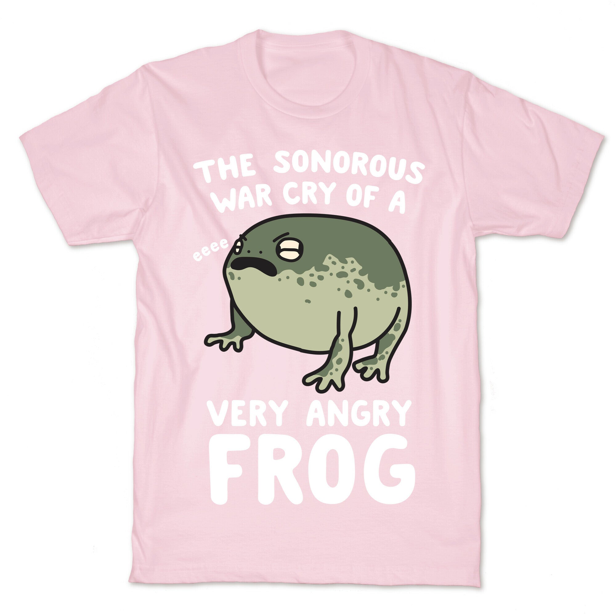 The Sonorous War Cry Of A Very Angry Frog T-Shirt
