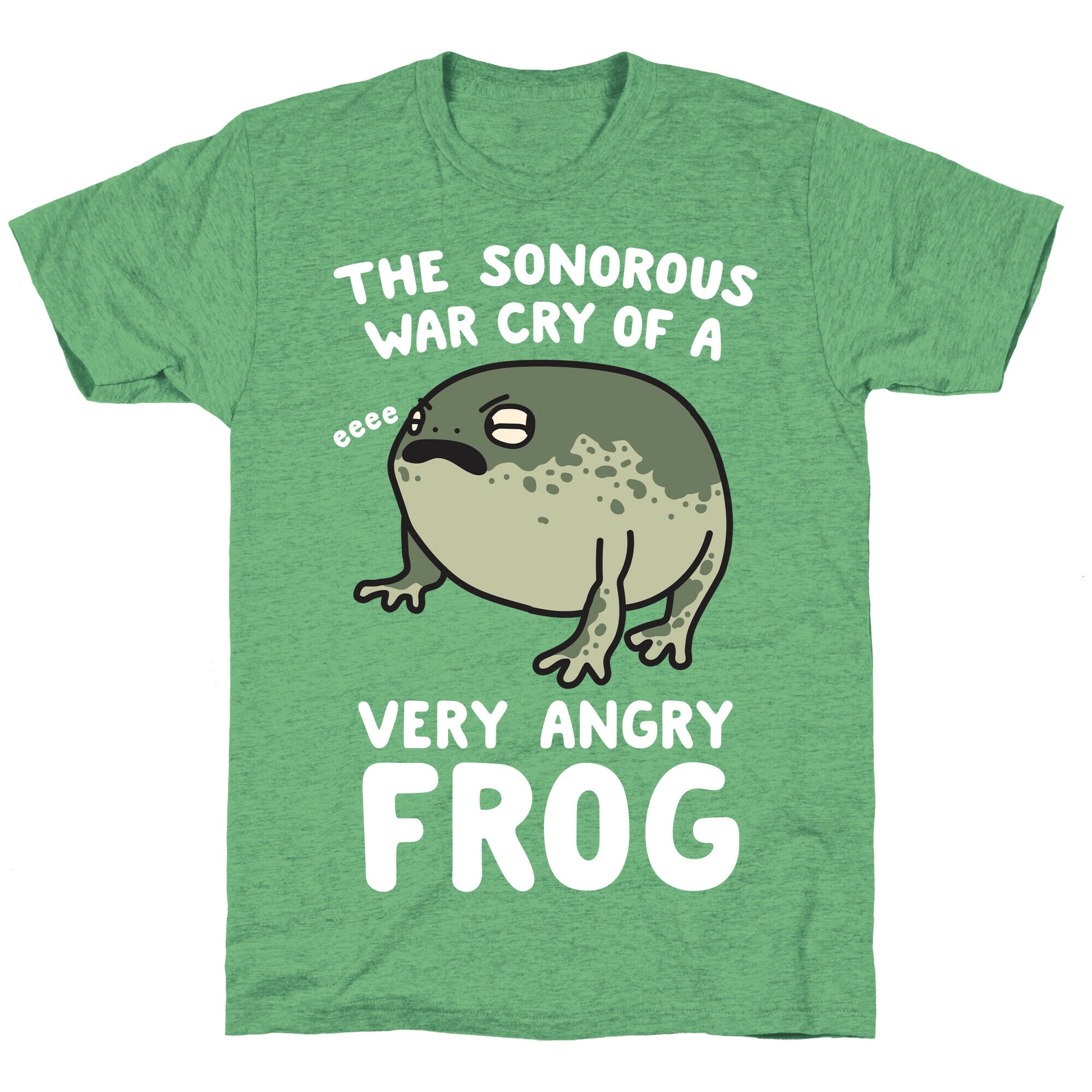 The Sonorous War Cry Of A Very Angry Frog Unisex Triblend Tee
