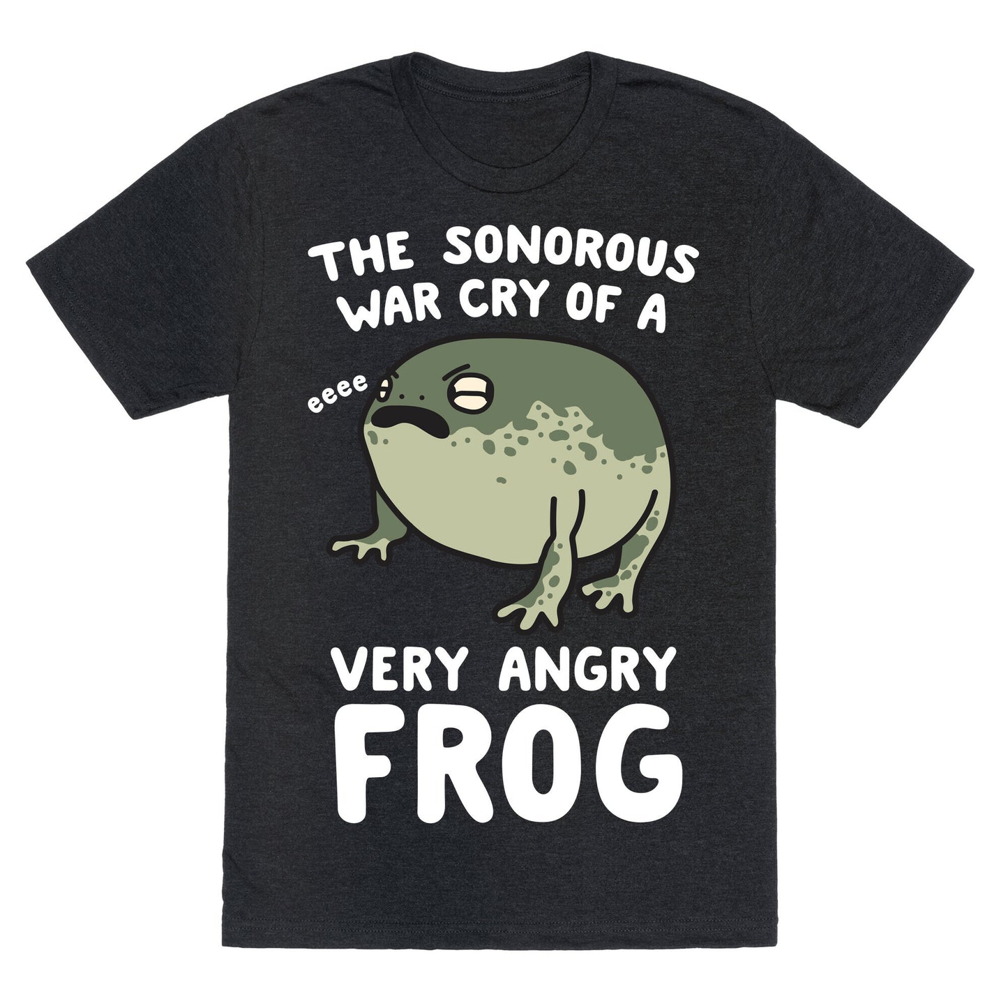 The Sonorous War Cry Of A Very Angry Frog Unisex Triblend Tee