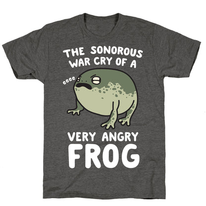 The Sonorous War Cry Of A Very Angry Frog Unisex Triblend Tee
