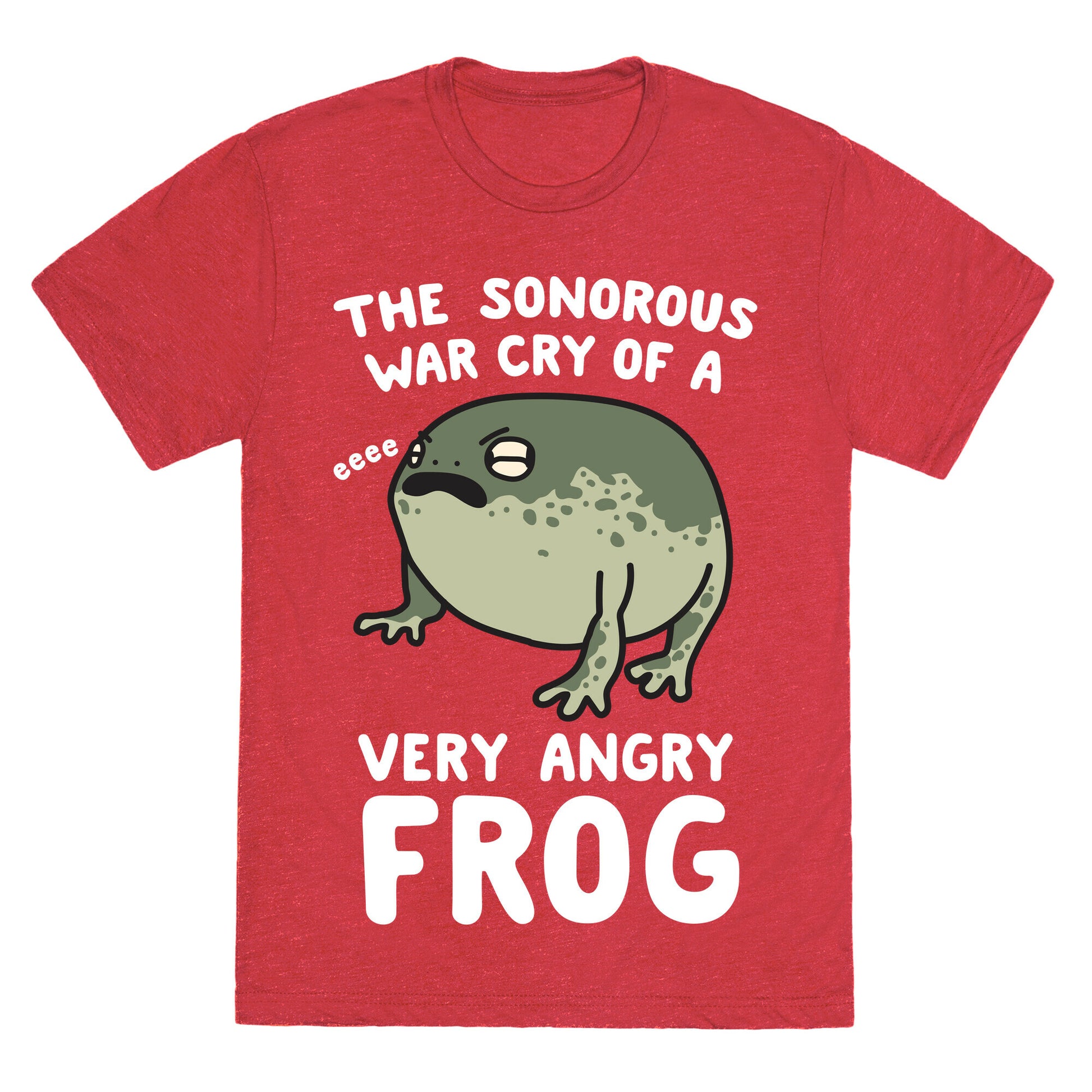 The Sonorous War Cry Of A Very Angry Frog Unisex Triblend Tee