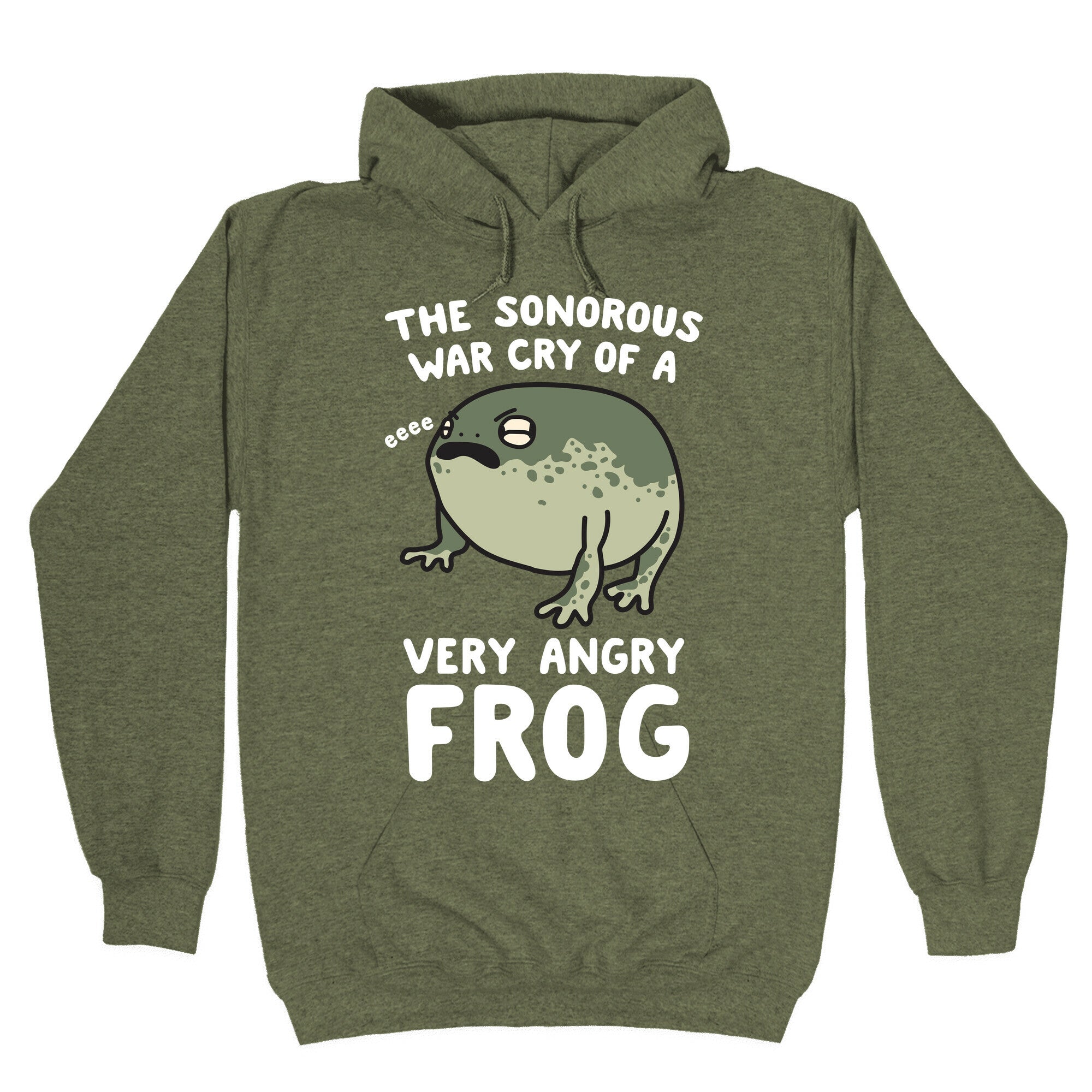 The Sonorous War Cry Of A Very Angry Frog Hoodie