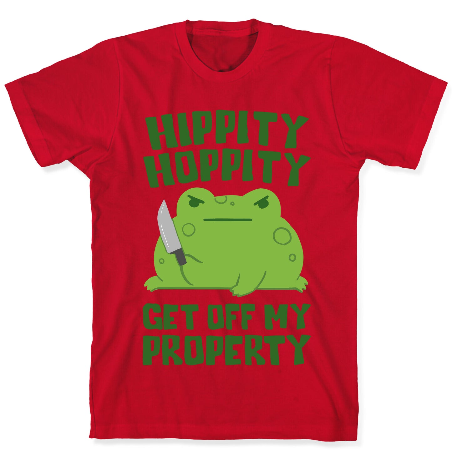 Hippity Hoppity Get Off My Property T-Shirt