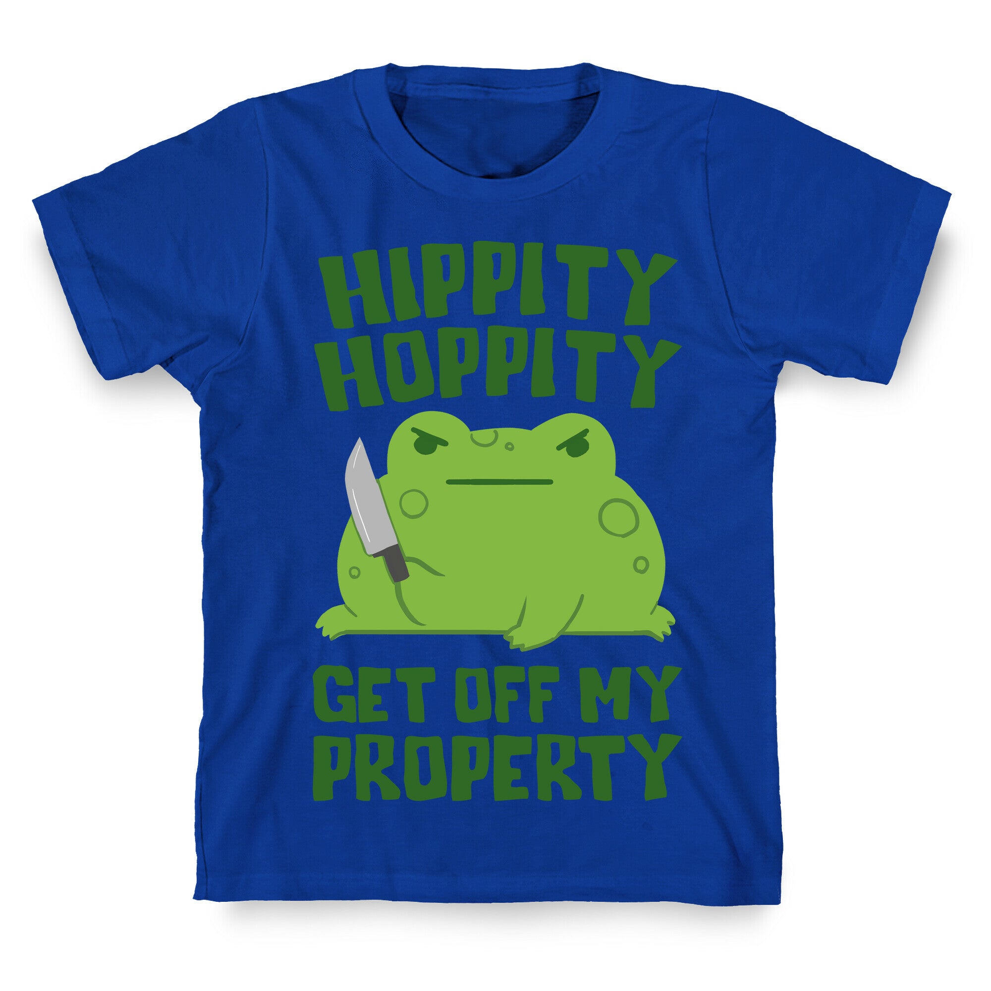 Hippity Hoppity Get Off My Property T-Shirt