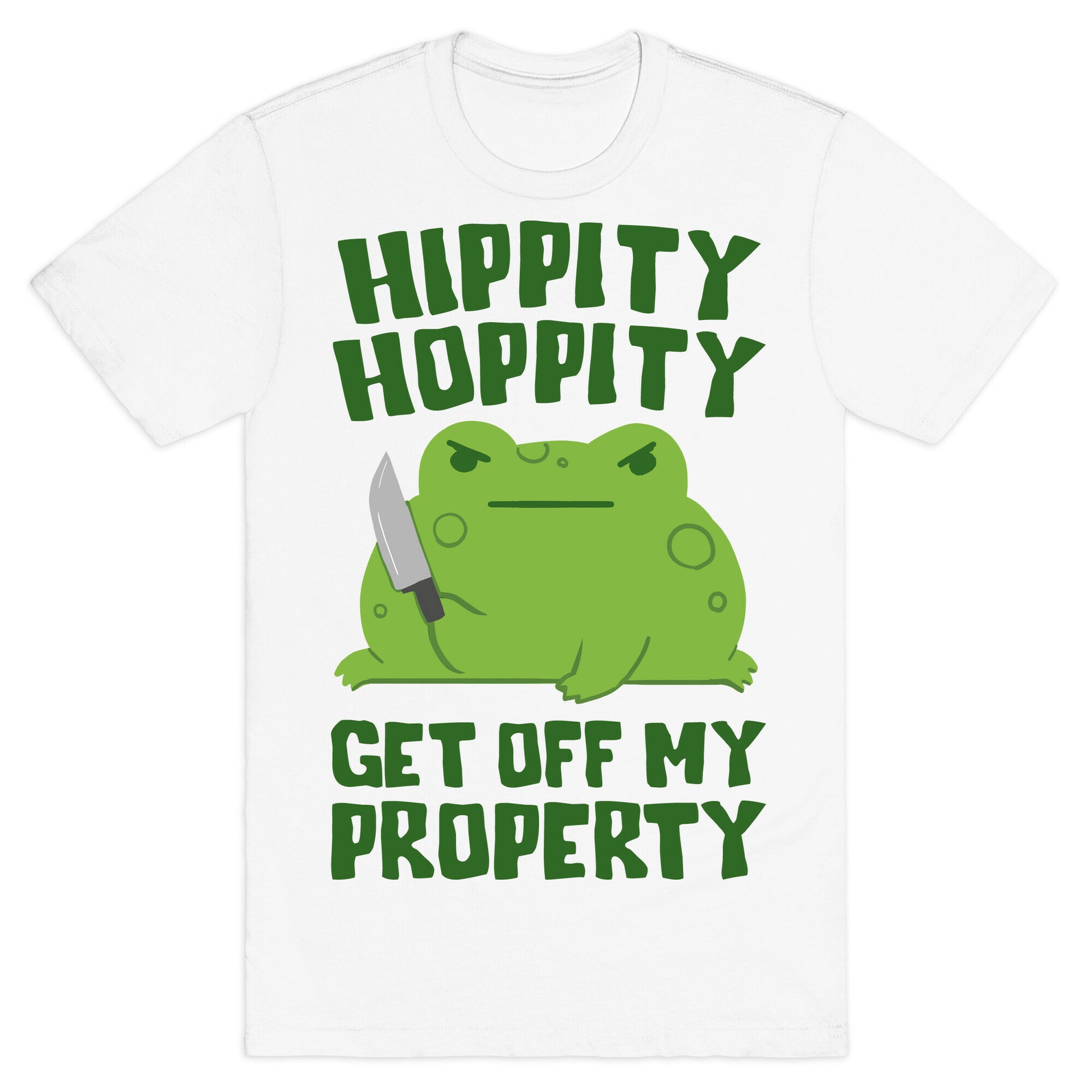 Hippity Hoppity Get Off My Property T-Shirt