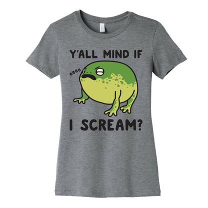 Y'all Mind If I Scream? Frog Women's Cotton Tee