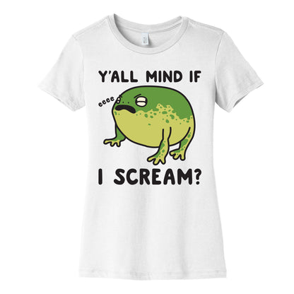 Y'all Mind If I Scream? Frog Women's Cotton Tee