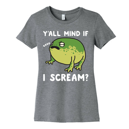 Y'all Mind If I Scream? Frog Women's Cotton Tee