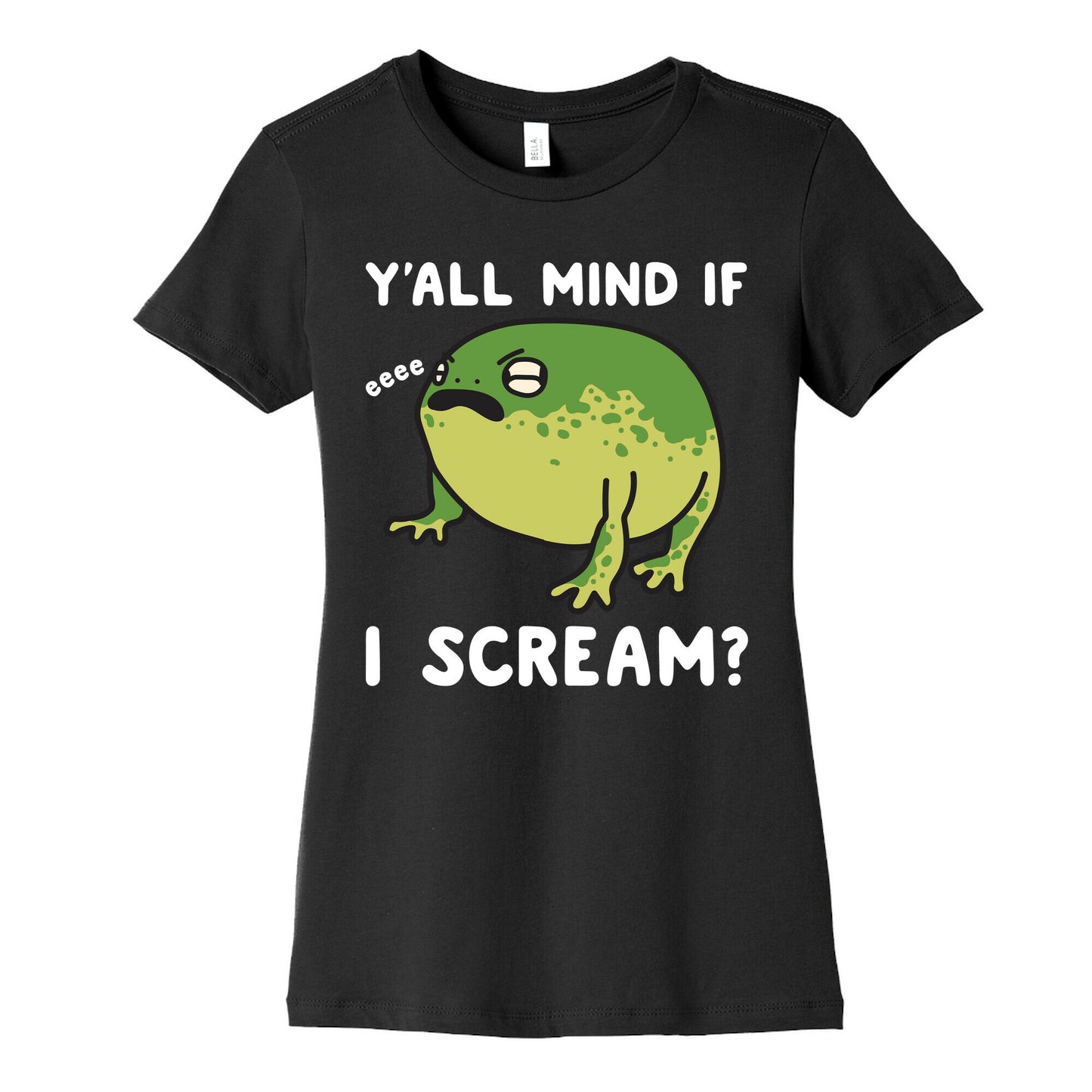 Y'all Mind If I Scream? Frog Women's Cotton Tee