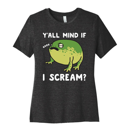 Y'all Mind If I Scream? Frog Women's Cotton Tee