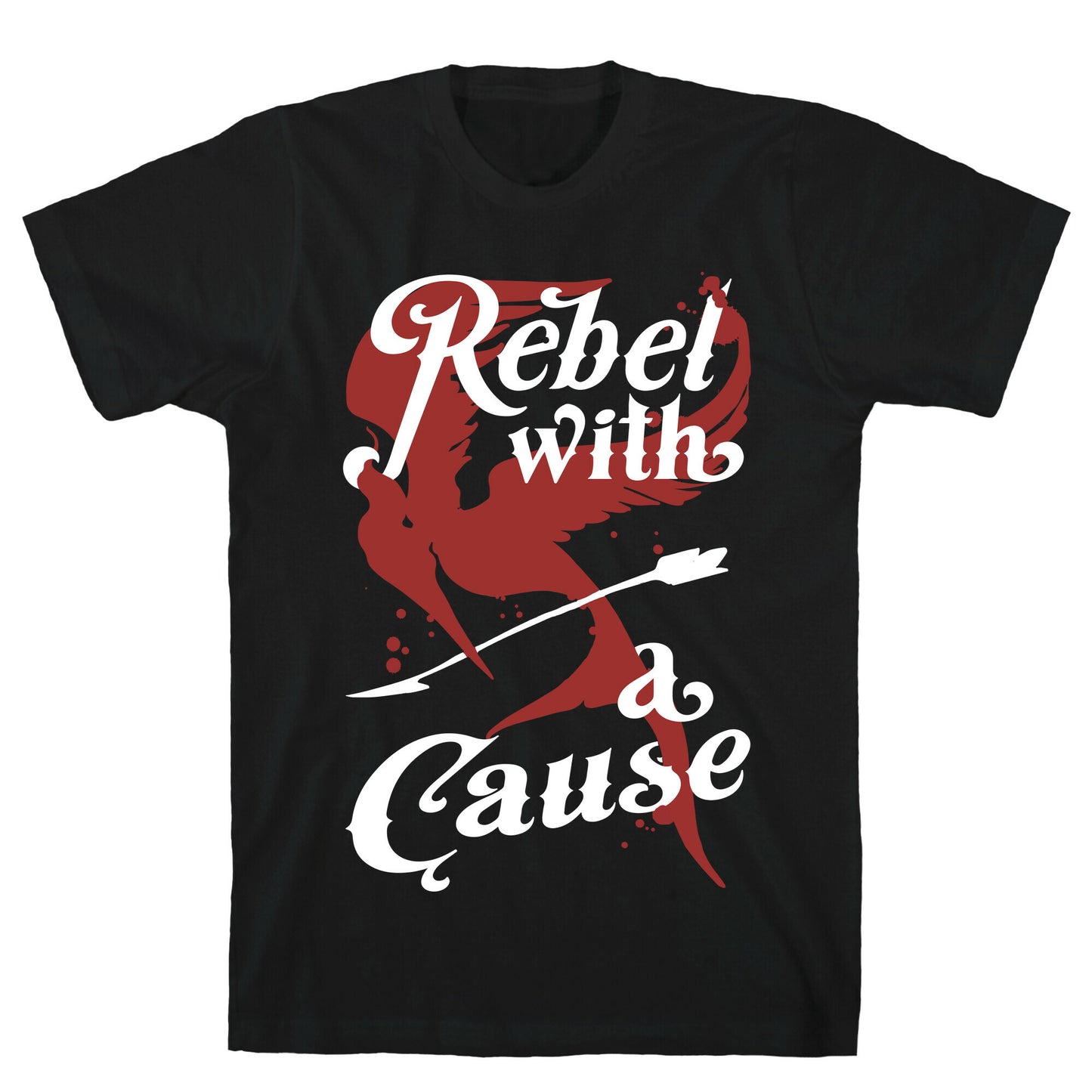 Rebel With A Cause T-Shirt