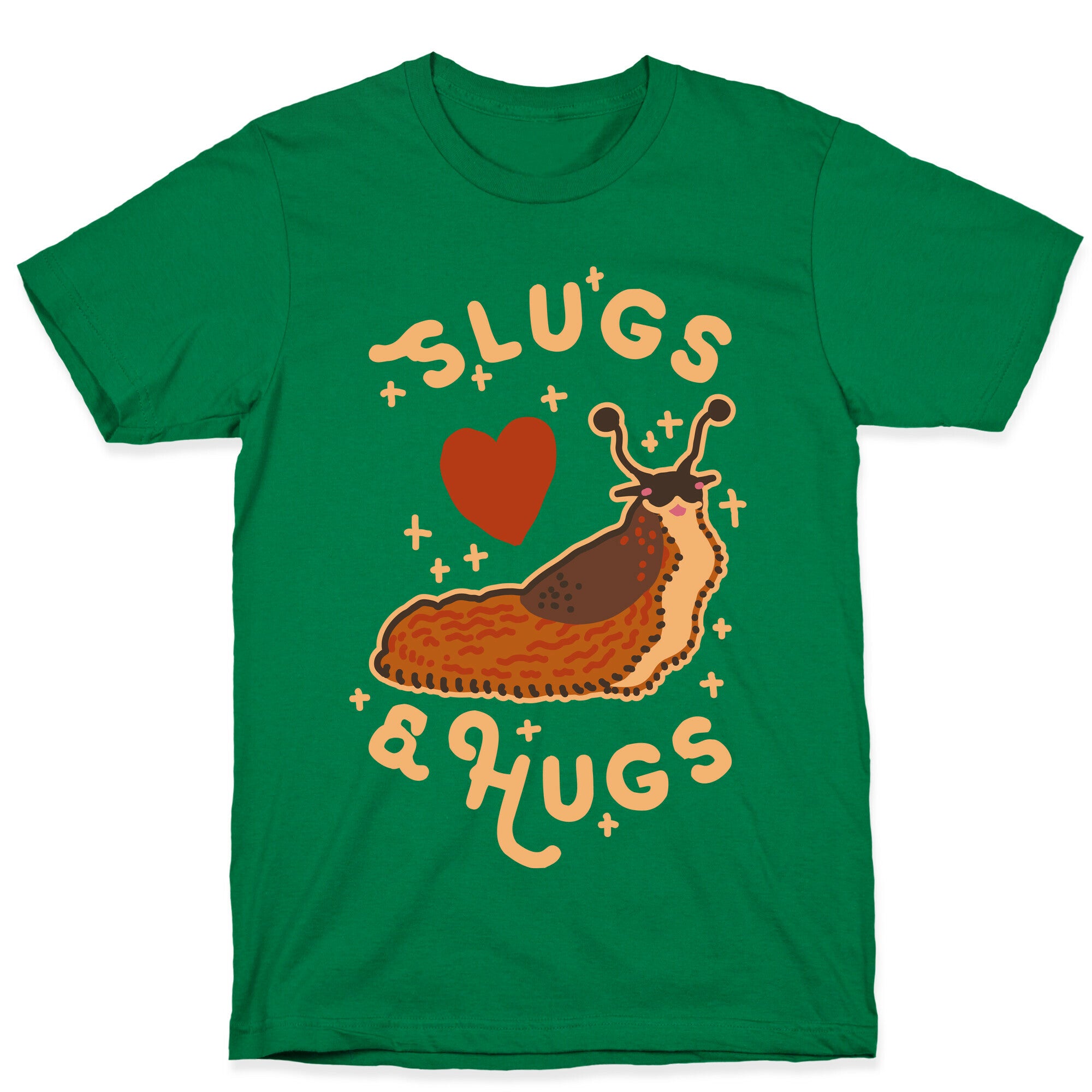 Slugs & Hugs T-Shirt