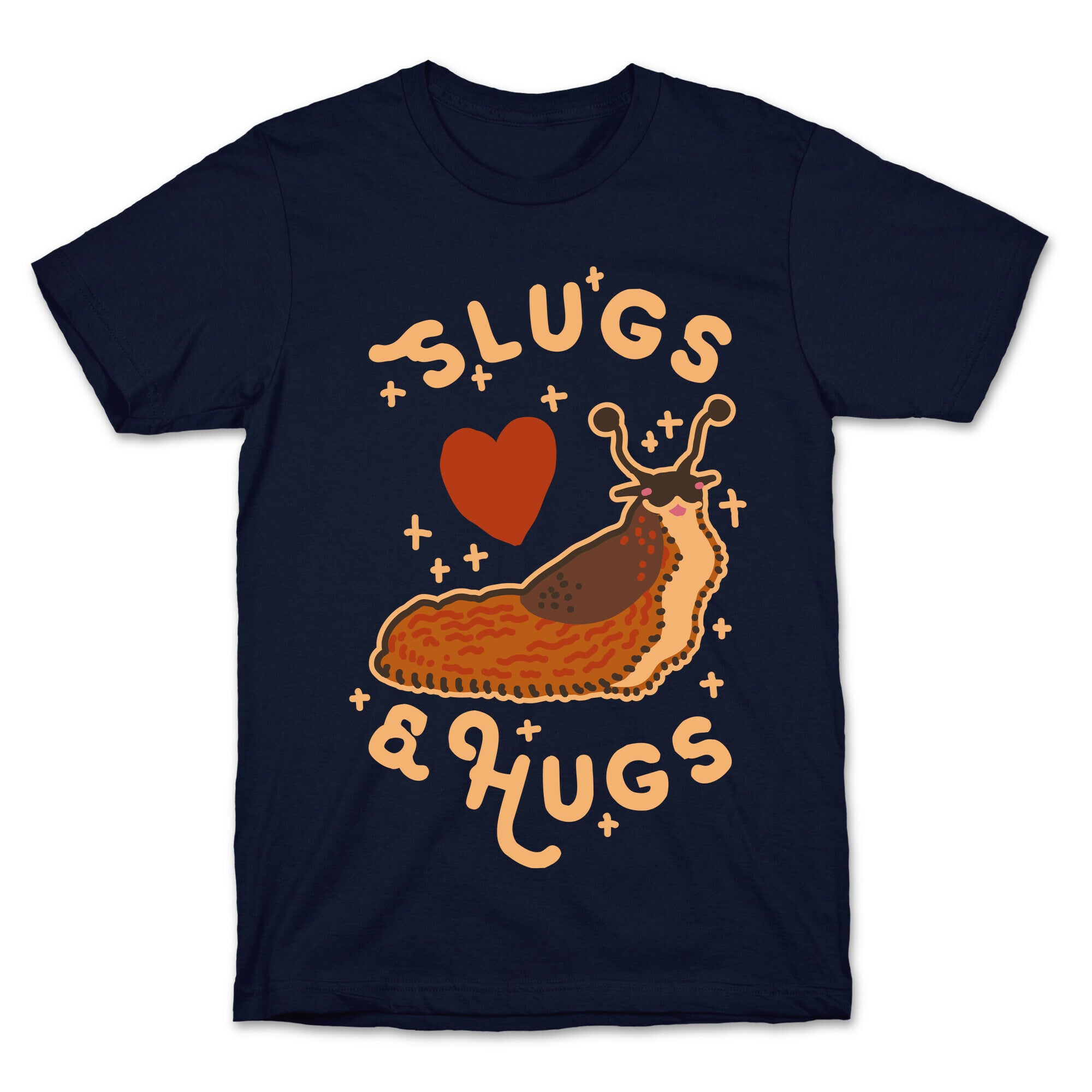 Slugs & Hugs T-Shirt