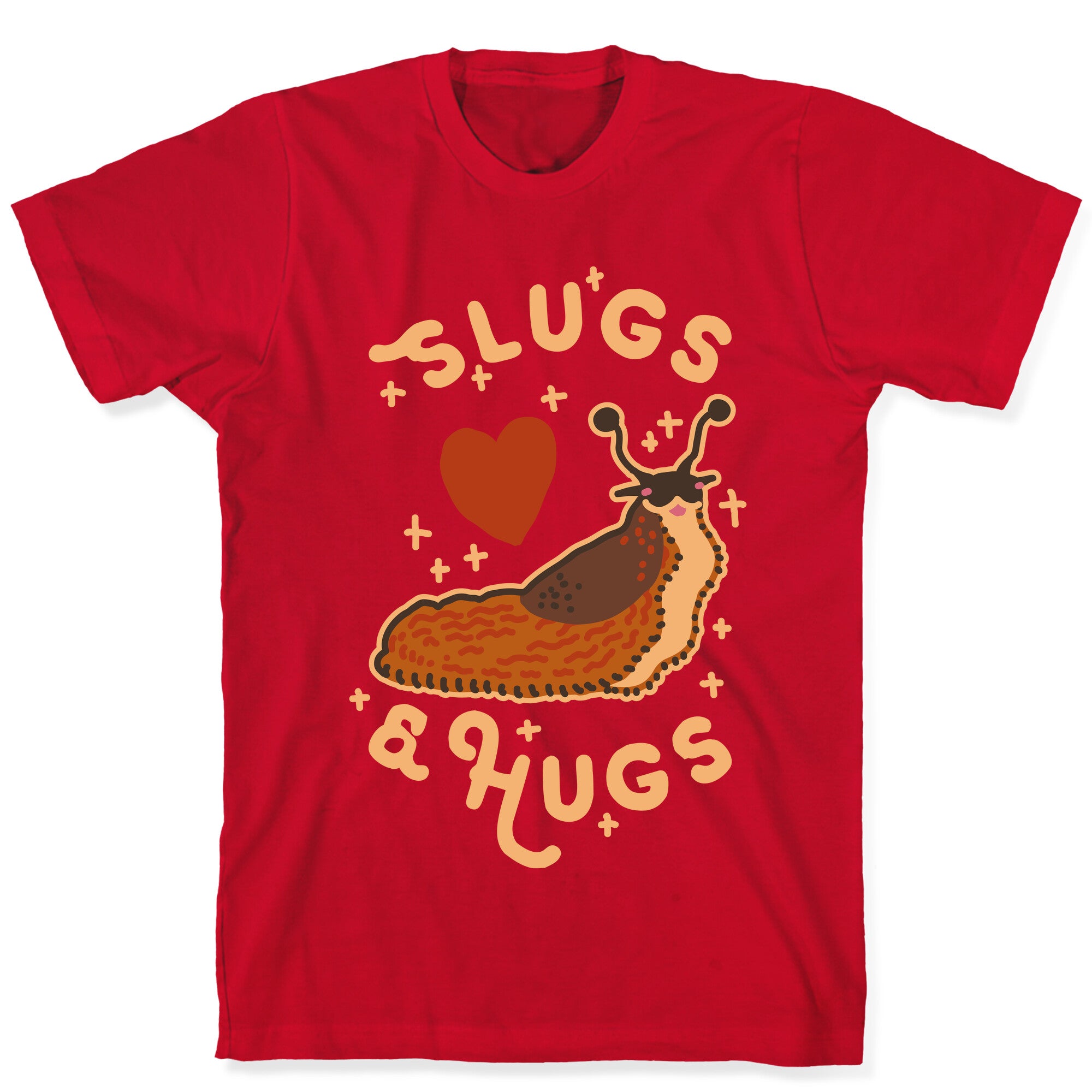 Slugs & Hugs T-Shirt