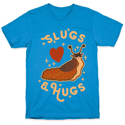 Slugs & Hugs T-Shirt