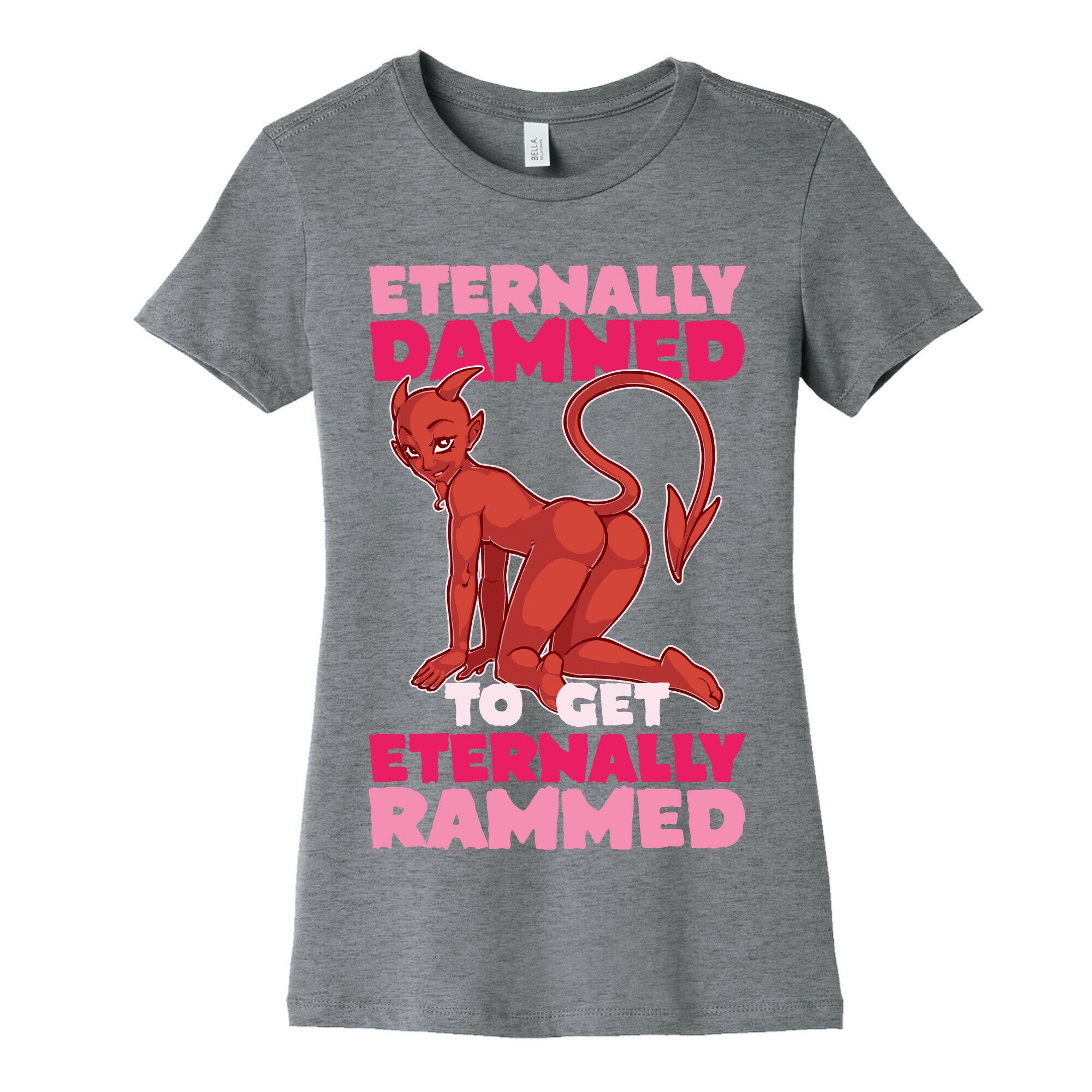 Eternally Damned To Get Eternally Rammed Women's Cotton Tee