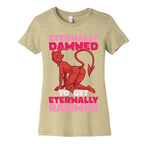 Eternally Damned To Get Eternally Rammed Women's Cotton Tee
