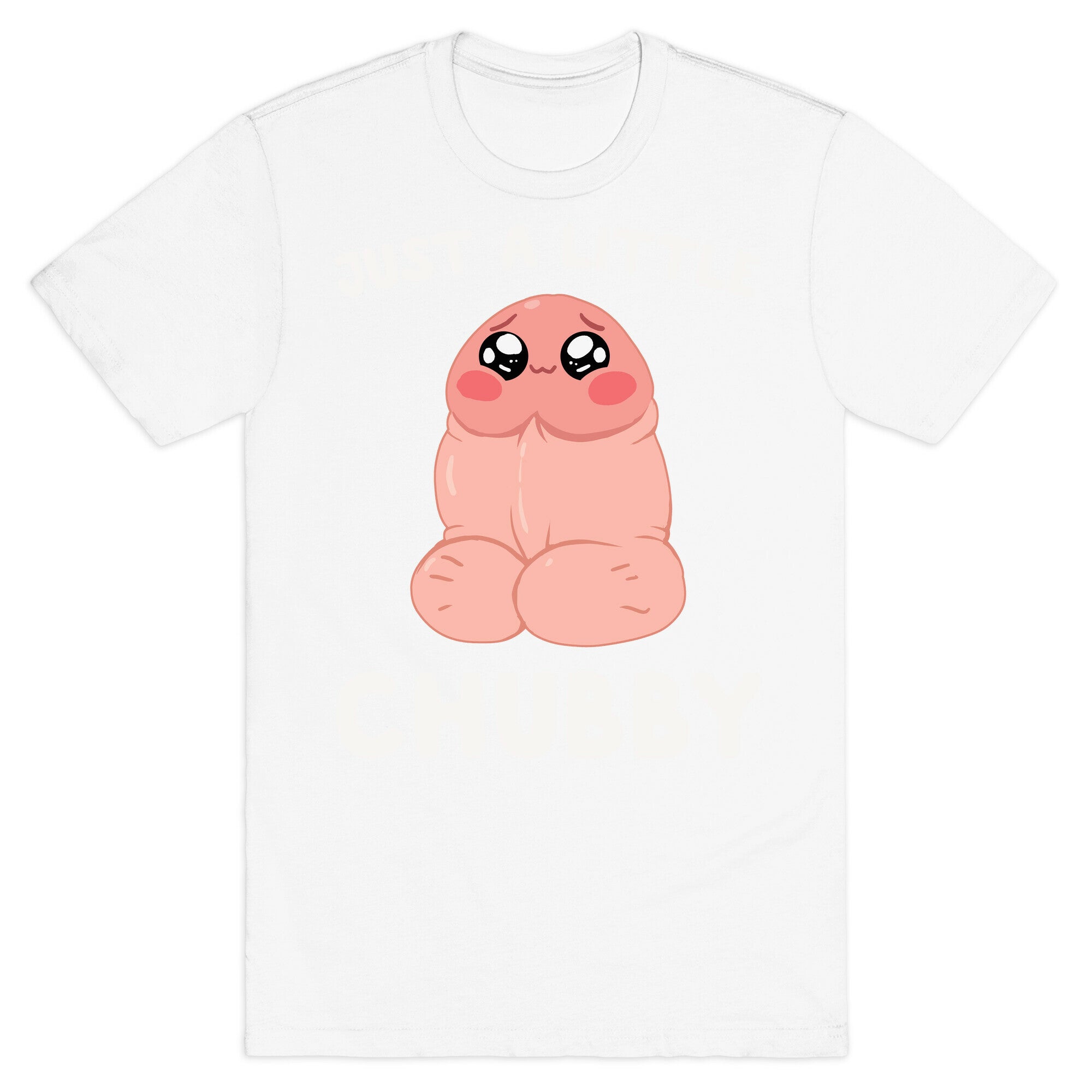 Just A Little Chubby T-Shirt