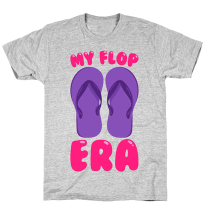 My Flop Era Flip Flops White Print T-Shirt