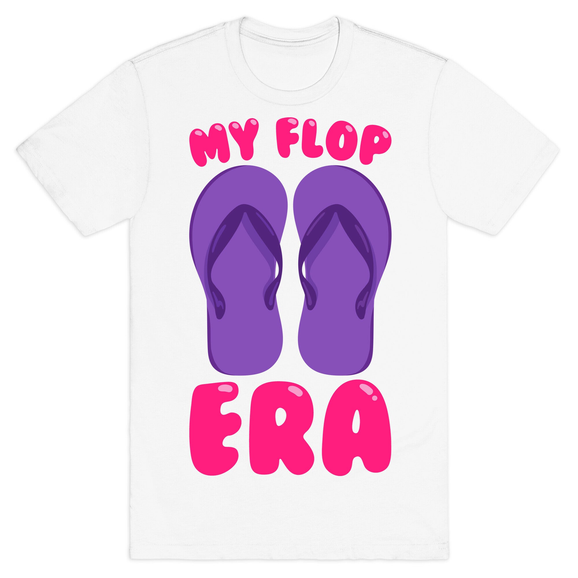 My Flop Era Flip Flops White Print T-Shirt