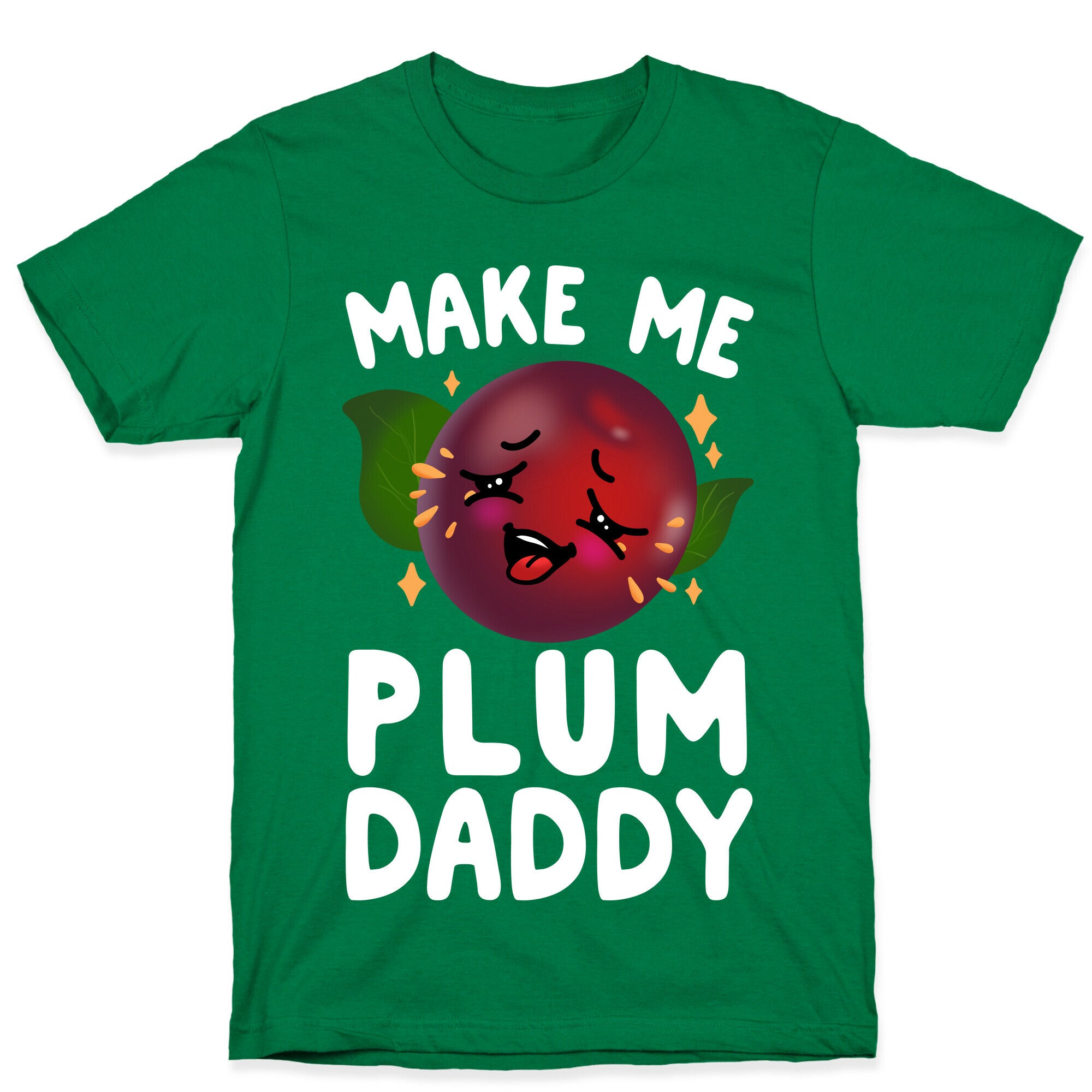 Make Me Plum Daddy T-Shirt