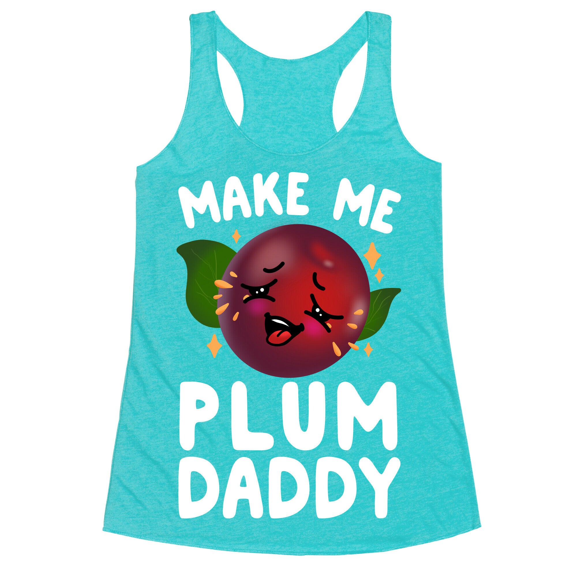Make Me Plum Daddy Racerback Tank