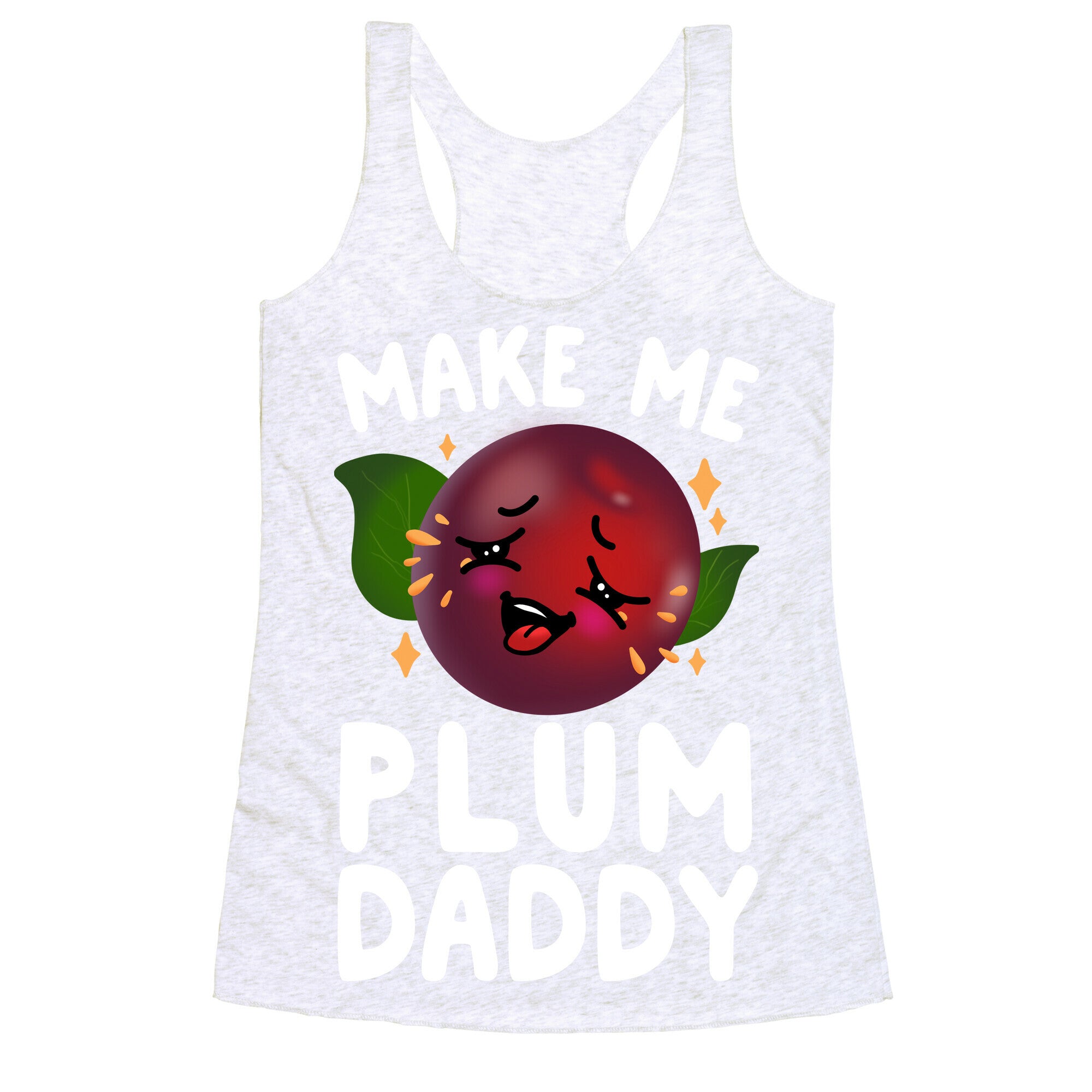 Make Me Plum Daddy Racerback Tank