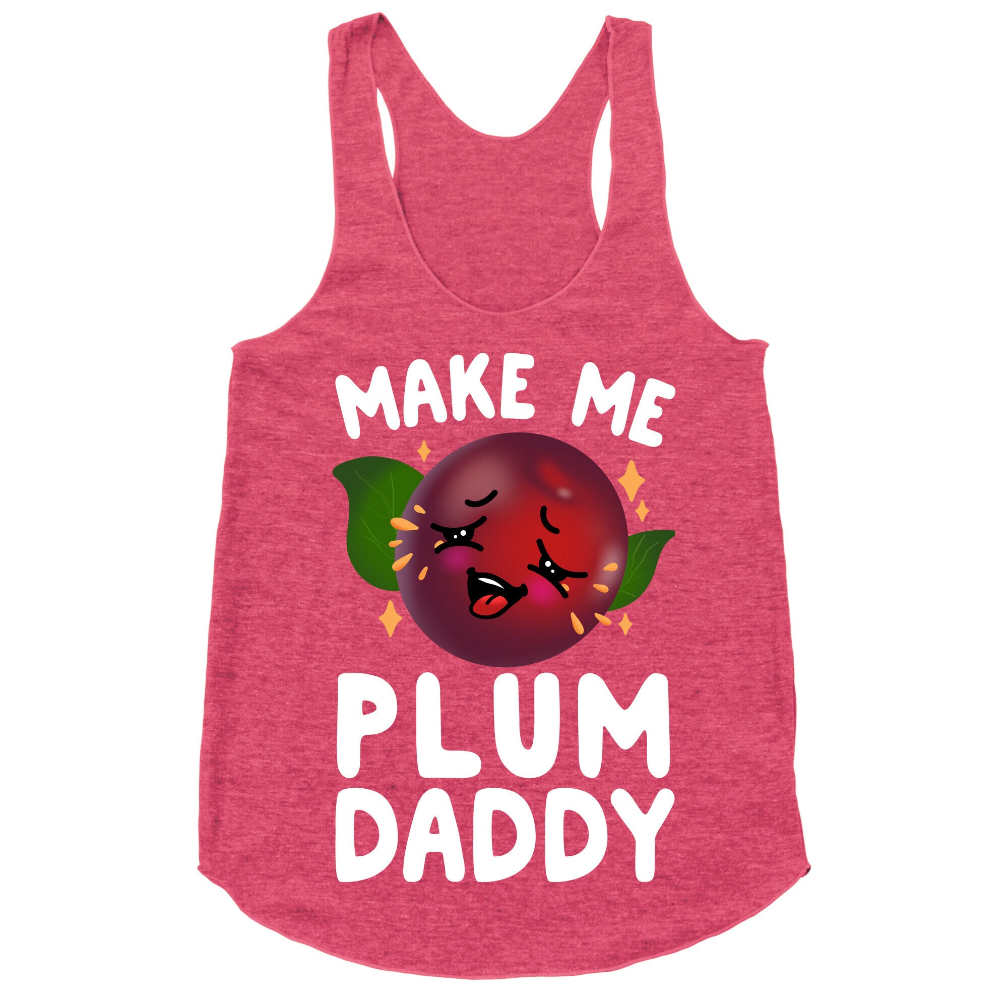 Make Me Plum Daddy Racerback Tank
