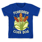 Forbidden Corndog T-Shirt