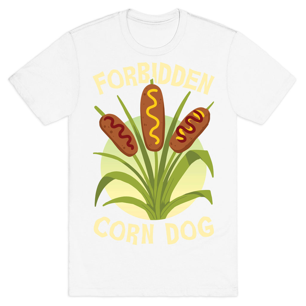 Forbidden Corndog T-Shirt