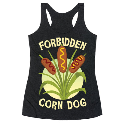 Forbidden Corndog Racerback Tank