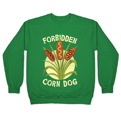 Forbidden Corndog Crewneck Sweatshirt