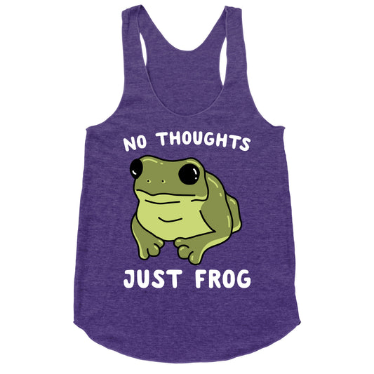 No Thoughts, Just Frog Racerback Tank