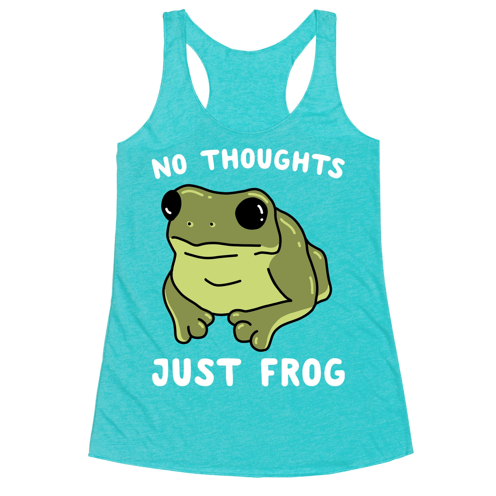 No Thoughts, Just Frog Racerback Tank