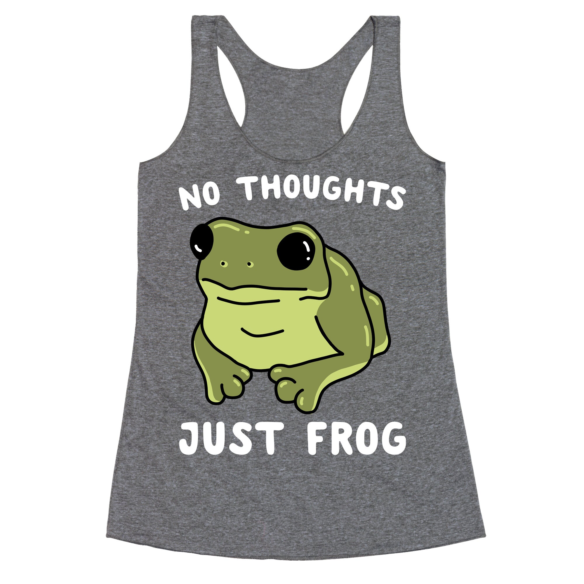 No Thoughts, Just Frog Racerback Tank
