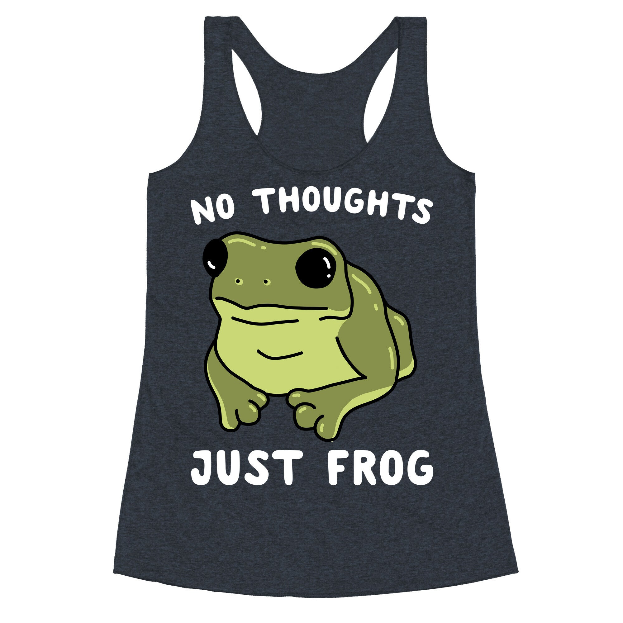 No Thoughts, Just Frog Racerback Tank
