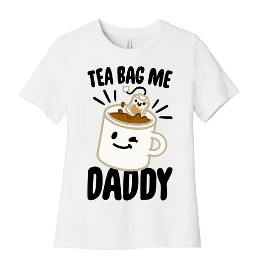 Tea Bag Me Daddy Women's Cotton Tee