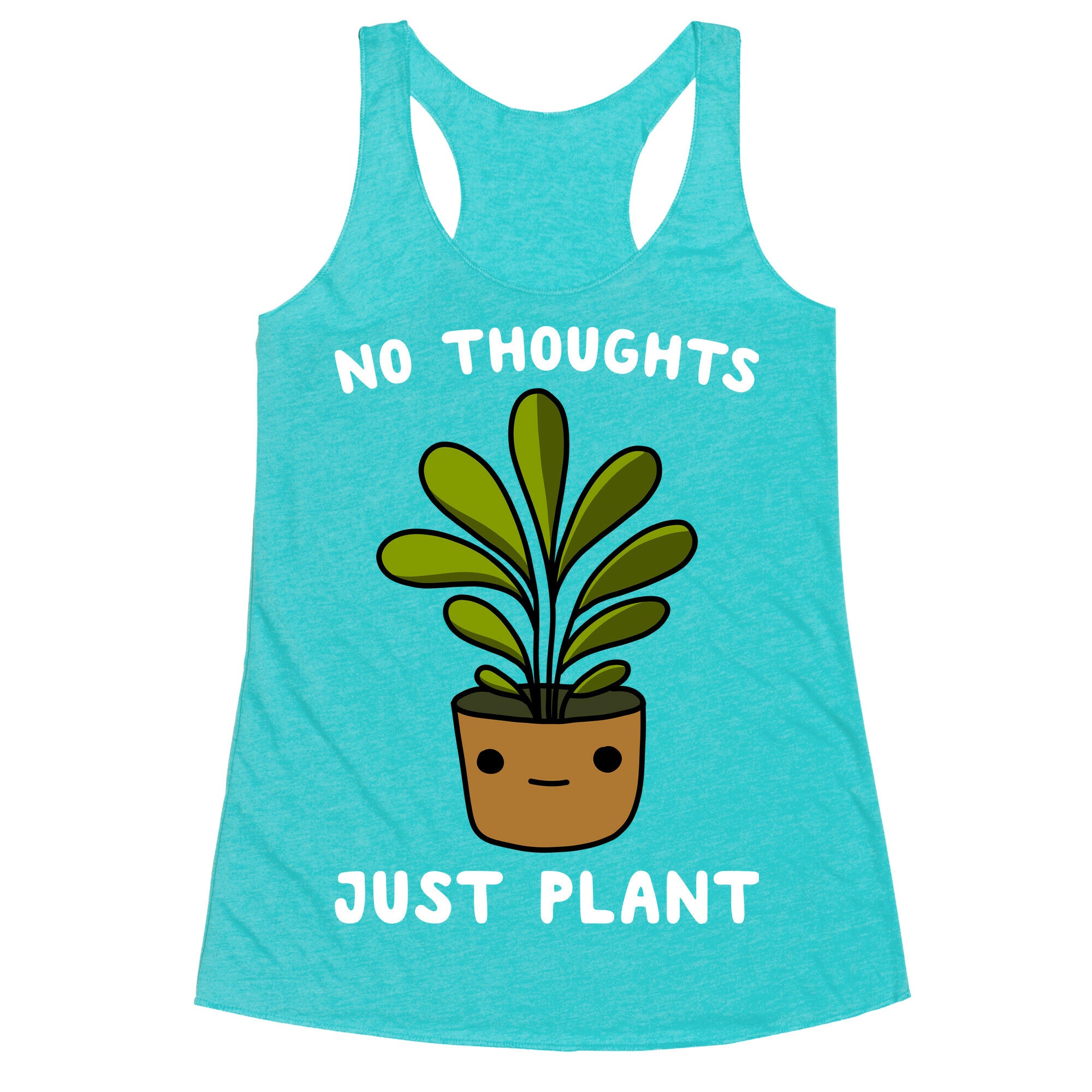 No Thoughts, Just Plant Racerback Tank