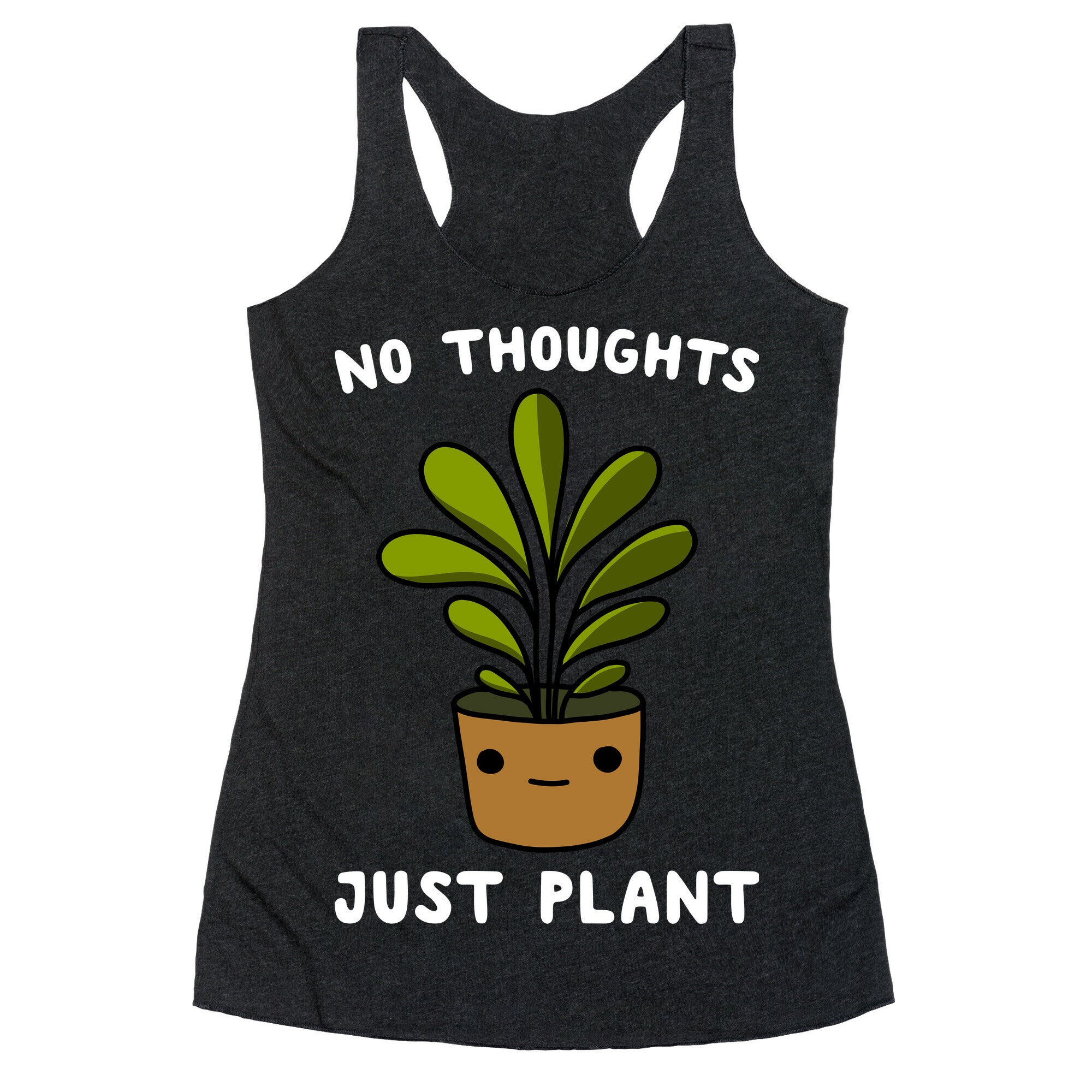 No Thoughts, Just Plant Racerback Tank