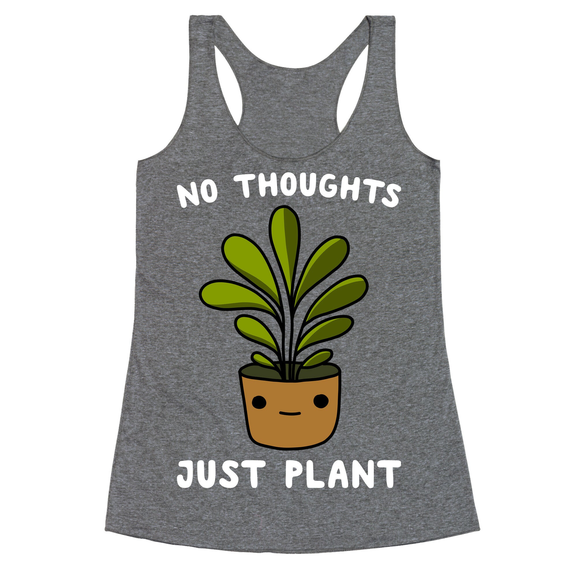 No Thoughts, Just Plant Racerback Tank