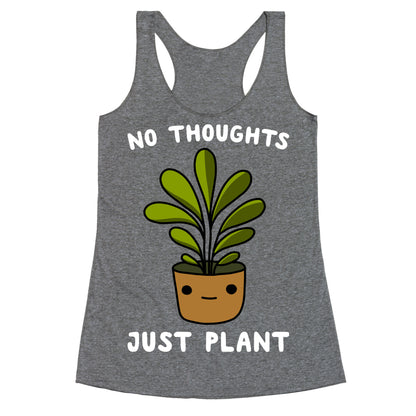 No Thoughts, Just Plant Racerback Tank