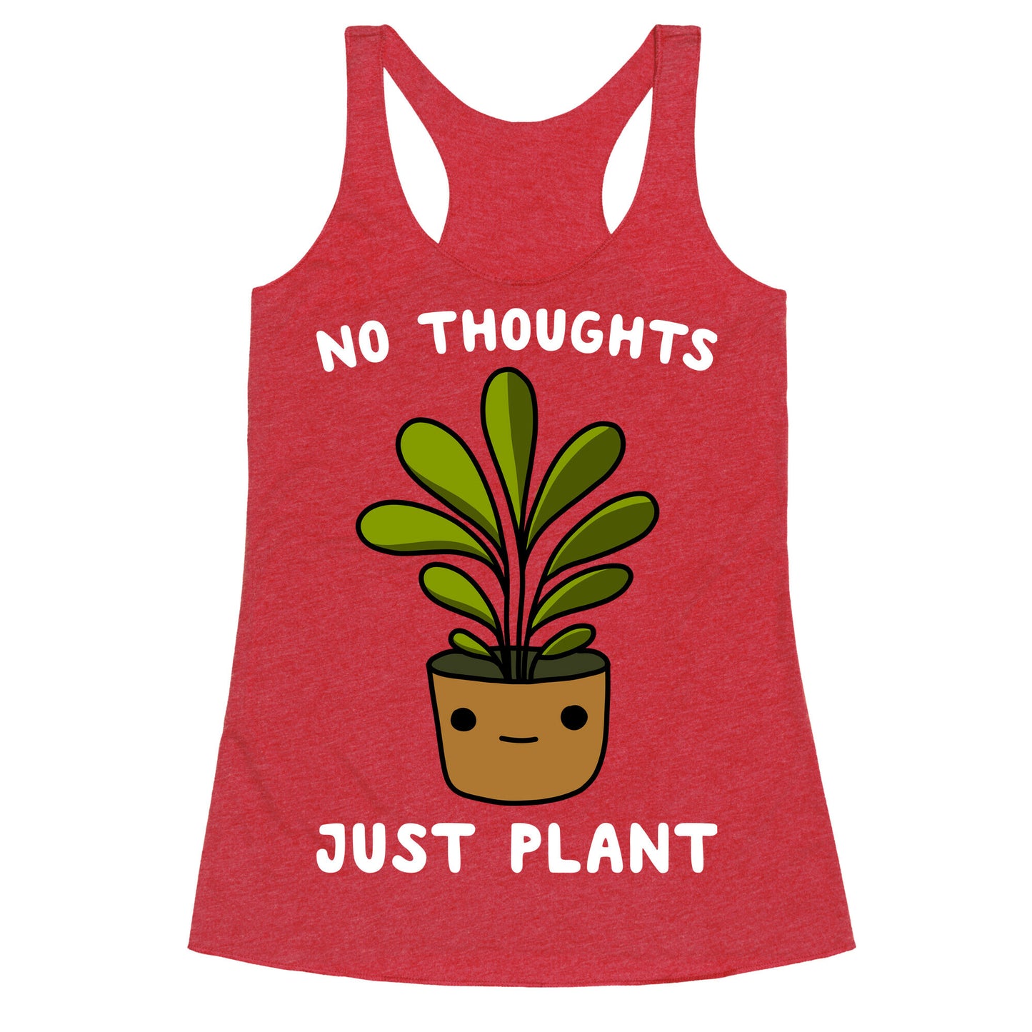 No Thoughts, Just Plant Racerback Tank