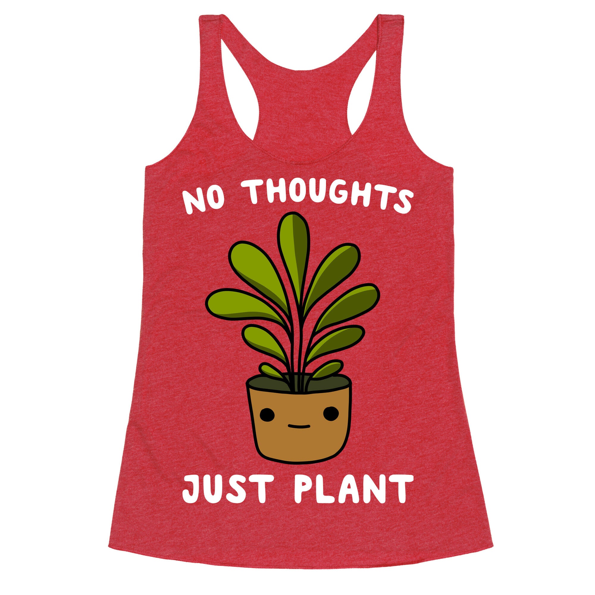 No Thoughts, Just Plant Racerback Tank