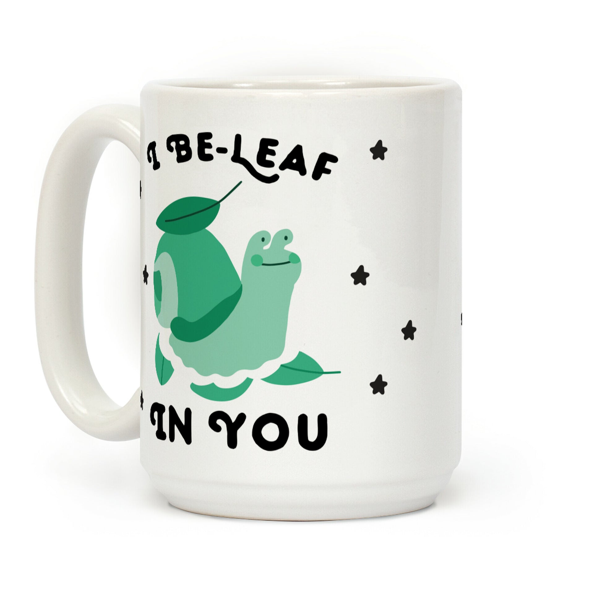 I Be-Leaf In You (Snail) Coffee Mug