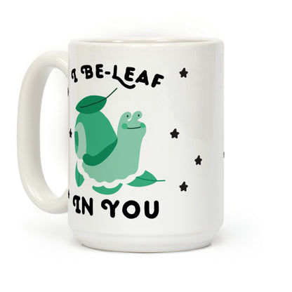 I Be-Leaf In You (Snail) Coffee Mug