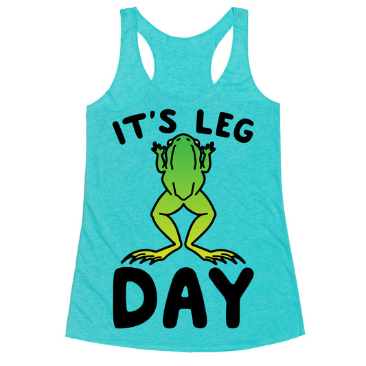 It's Leg Day Frog Parody Racerback Tank