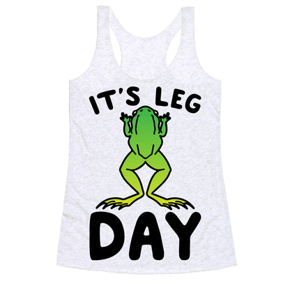 It's Leg Day Frog Parody Racerback Tank