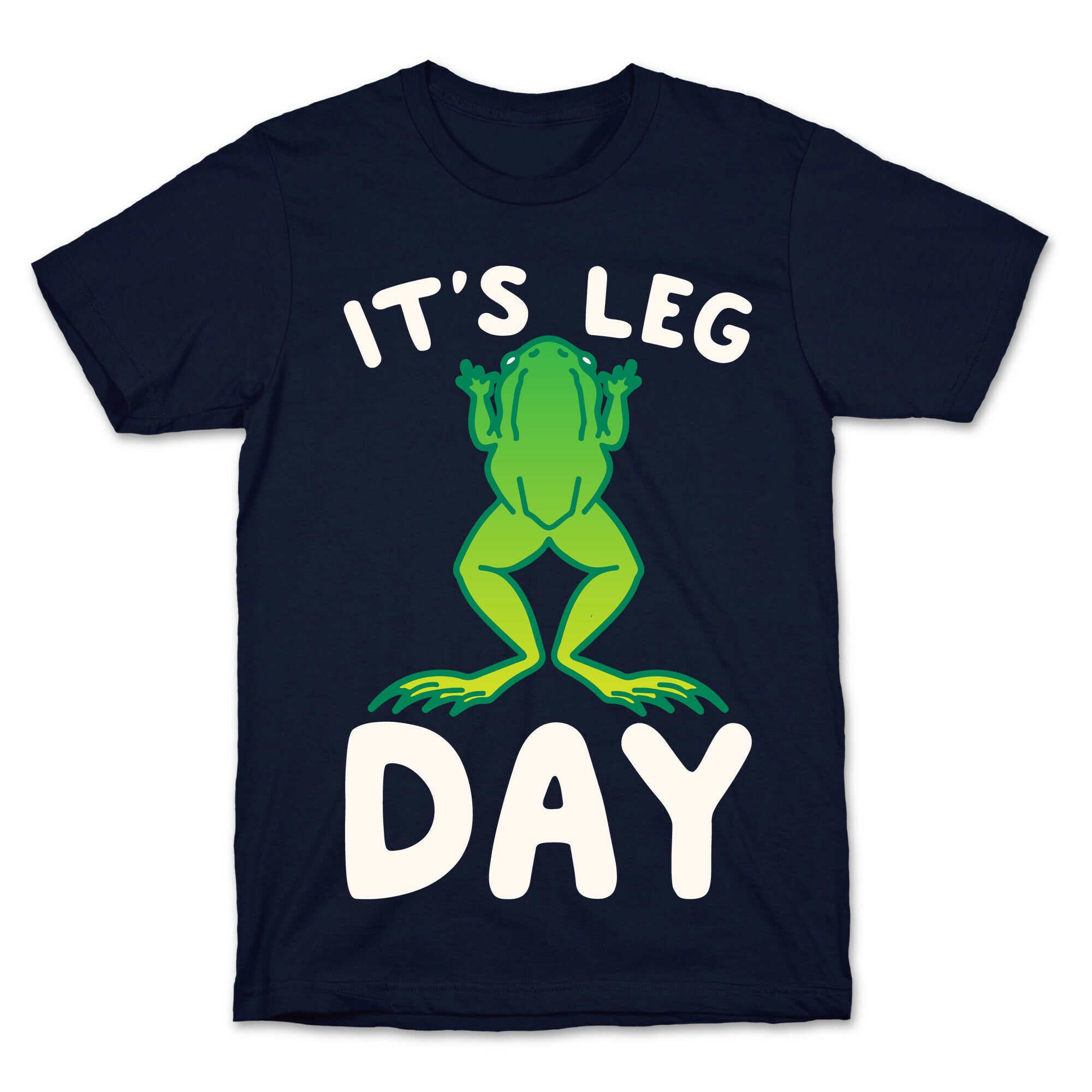 It's Leg Day Frog Parody White Print T-Shirt