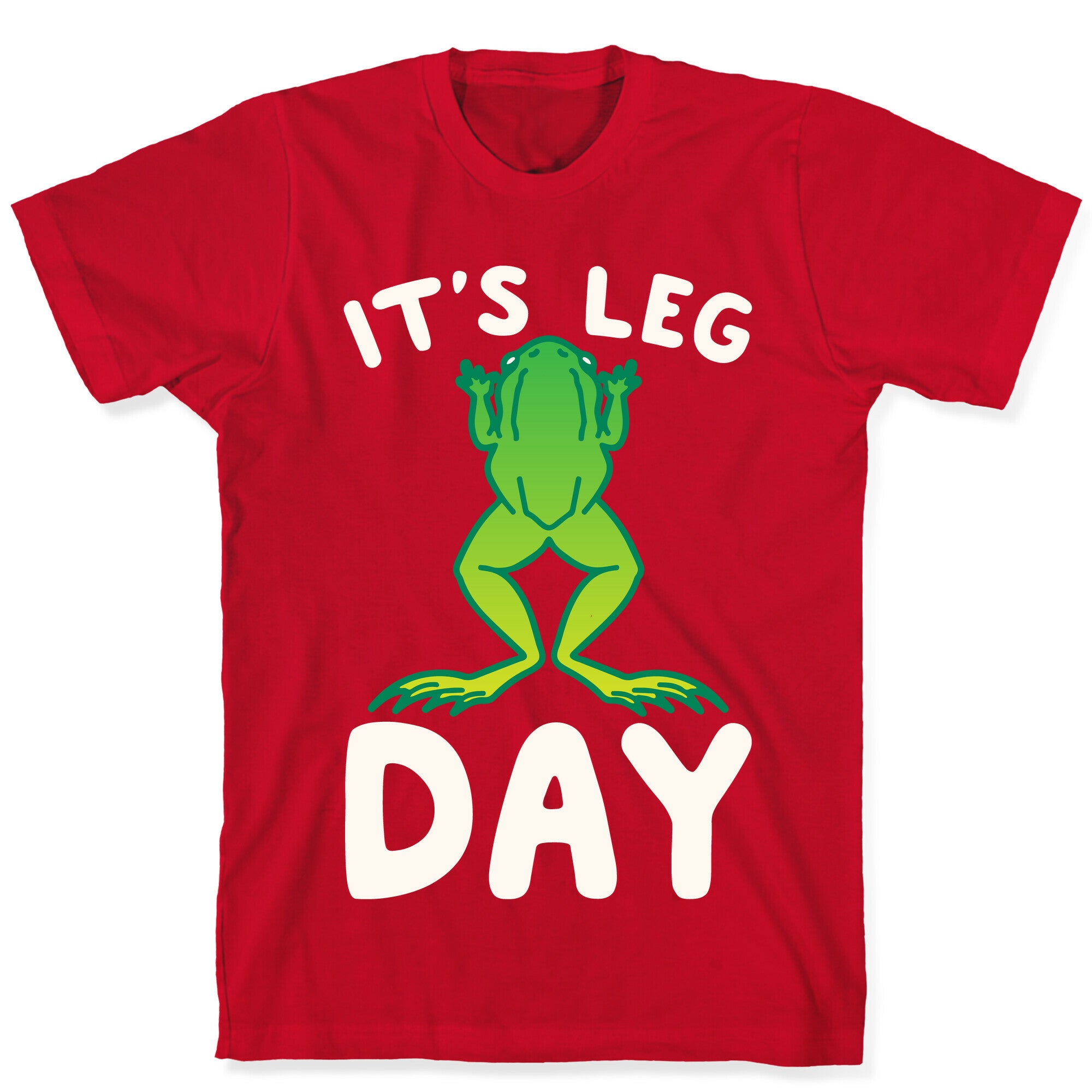 It's Leg Day Frog Parody White Print T-Shirt