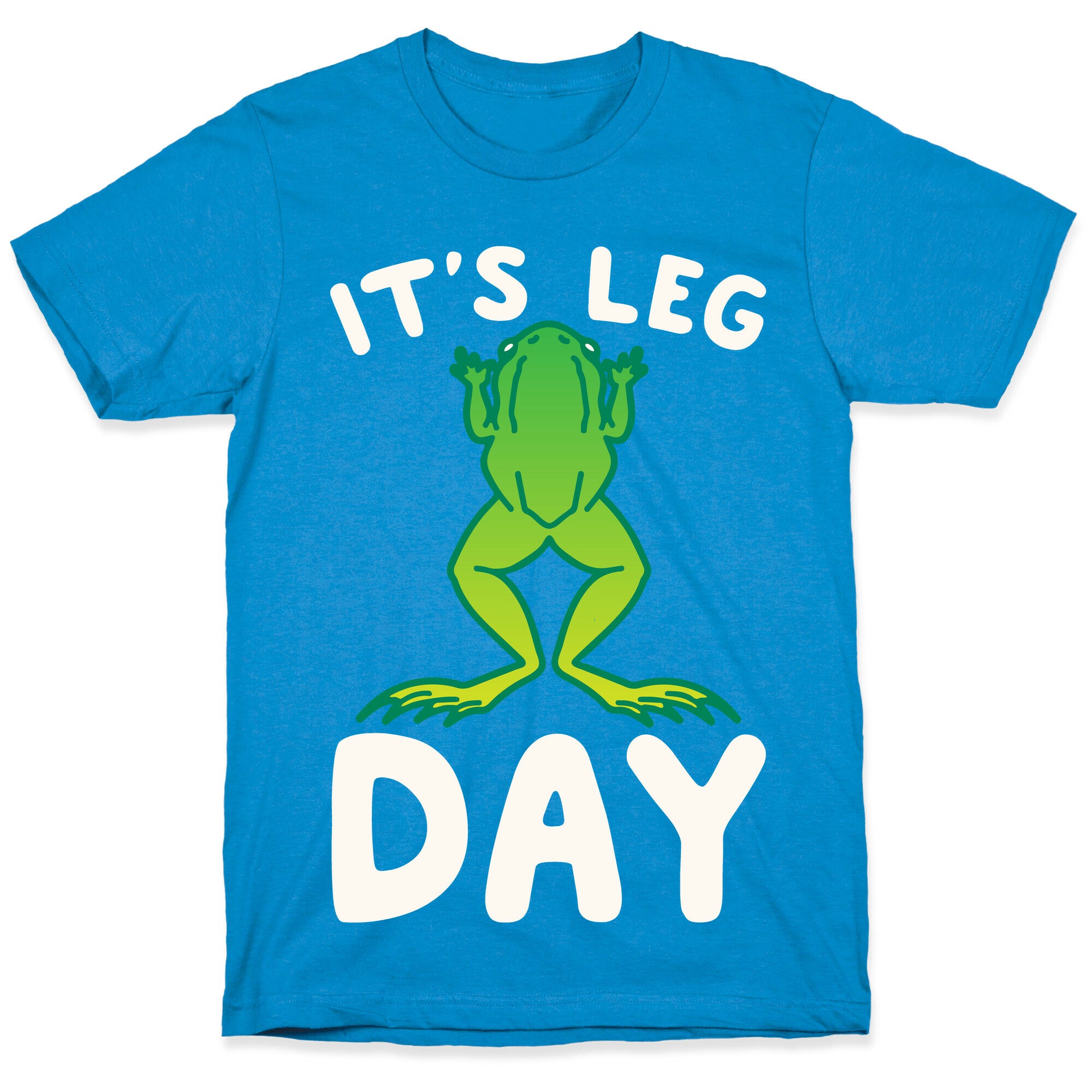 It's Leg Day Frog Parody White Print T-Shirt